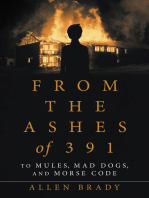 From the Ashes of 391: To Mules, Mad Dogs, and Morse Code