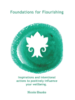 Foundations for Flourishing: Inspirations and Intentional Actions to Positively Influence Your Wellbeing