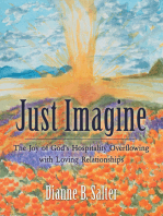 Just Imagine: The Joy of God’s Hospitality Overflowing with Loving Relationships