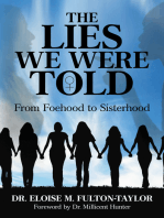 The Lies We Were Told: From Foehood to Sisterhood