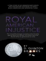Royal American Injustice: The Irreversible Damage Caused by Police Brutality Against Royal Cyril Brooks, Will Forever Haunt the Brooks Family for Generations to Come.