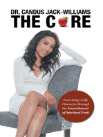 The Core: Exercising Godly Character Through the Nourishment of Spiritual Fruit