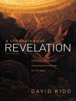 A Chronological Revelation: Patterns in Prophecy: Unveiling God's Design for the Ages 2Nd Edition