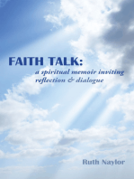 Faith Talk: A Spiritual Memoir Inviting Reflection & Dialogue