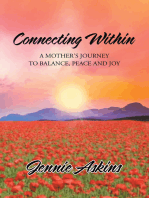 Connecting Within: A Mother's Journey to Balance, Peace and Joy