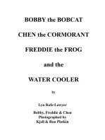 Bobby the Bobcat Chen the Cormorant Freddie the Frog and the Water Cooler