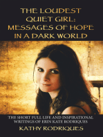 The Loudest Quiet Girl: Messages of Hope in a Dark World (Black & White Edition)