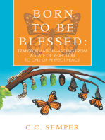 Born to Be Blessed: Transformation—Going from a State of Rejection to One of Perfect Peace