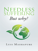Needless Suffering: But Why?