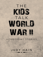The Kids Talk World War Ii: Homefront Stories