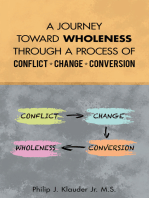 A Journey Toward Wholeness Through a Process of Conflict * Change * Conversion