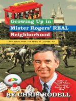 Growing up in Mister Rogers’ Real Neighborhood: : Life Lessons from the Heart of Latrobe, Pa