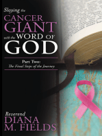Slaying the Cancer Giant with the Word of God: Part Two: the Final Steps of the Journey