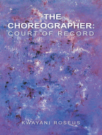The Choreographer: Court of Record