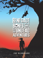 Renegade Bones and His Undead Adventures