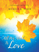 All We Need Is Love: In Service to the Light Book One