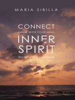 Connect with Your Inner Spirit: Rise to the Life of Your Dreams