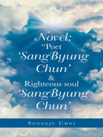 Novel: “Poet ‘Sangbyung Chun’ & Righteous Soul ‘Sangbyung Chun’