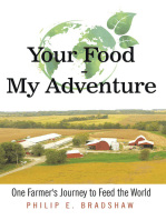 Your Food - My Adventure: One Farmer's Journey to Feed the World