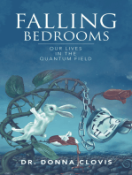 Falling Bedrooms: Our Lives in the Quantum Field