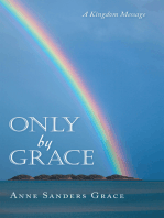 Only by Grace: A Kingdom Message