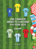 The Complete Series to Coaching 4-6 Year Olds: Summer