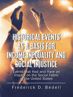 Historical Events as a Basis for Income Inequality and Social Injustice: Events That Had and Have an Impact on the Social Fabric of the United States