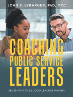 Coaching Public Service Leaders: Seven Practices Good Leaders Master