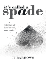 It’s Called a Spade: A Collection of Hard-To-Tell True Stories