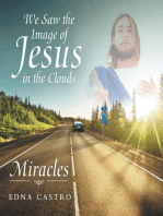 We Saw the Image of Jesus in the Clouds: Miracles