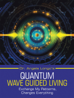 Dr. Angela Longo’s Quantum Wave Guided Living: Exchange My Patterns, Changes Everything