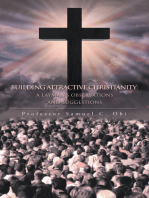 Building Attractive Christianity:: A Layman’s Observations and Suggestions