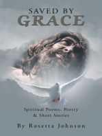 Saved by Grace: Spiritual Poems, Poetry  &  Short Stories