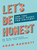 Let’s Be Honest Are You Really Ready for College?: 90 Mini-Chapters to Help You Prepare