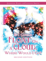 If I Could Float on a Cloud, Where Would I Go?: Second Edition