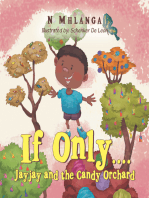 If Only….: Jayjay and the Candy Orchard