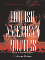 Foolish American Politics: Let's Discuss the Issues