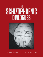 The Schizophrenic Dialogues