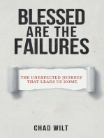 Blessed Are the Failures: The Unexpected Journey That Brings Us Home