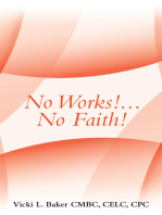 No Works!...No Faith!