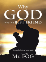 Why God Is My Only Best Friend: A Psychological Approach