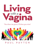 Living with a Vagina: ’You Show Me Yours, I’Ll Show You Mine’