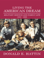 Living the American Dream: Military Service and Family Life 1955 - 1969