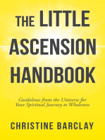 The Little Ascension Handbook: Guidelines from the Universe for Your Spiritual Journey to Wholeness