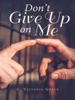 Don’t Give up on Me