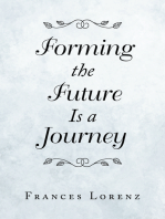 Forming the Future Is a Journey