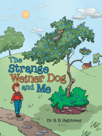 The Strange Weiner Dog and Me