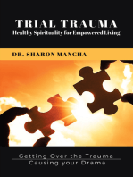 Trial Trauma: Healthy Spirituality for Empowered Living