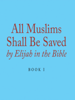 All Muslims Shall Be Saved by Elijah in the Bible