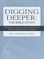Digging Deeper: the Bible Study: Self-Reflective, Interactive, and Thematic Bible Studies for Digging Deeper: the Devotional